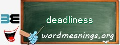 WordMeaning blackboard for deadliness